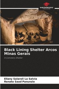 bokomslag Black Lining Shelter Arcos Minas Gerais