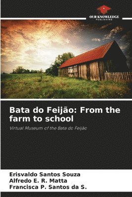 bokomslag Bata do Feijão: From the farm to school