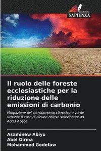 bokomslag Il ruolo delle foreste ecclesiastiche per la riduzione delle emissioni di carbonio