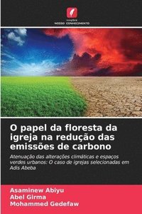 bokomslag O papel da floresta da igreja na reduo das emisses de carbono