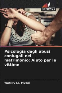 bokomslag Psicologia degli abusi coniugali nel matrimonio