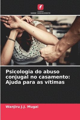 bokomslag Psicologia do abuso conjugal no casamento: Ajuda para as vítimas