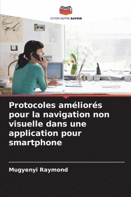 Protocoles améliorés pour la navigation non visuelle dans une application pour smartphone 1