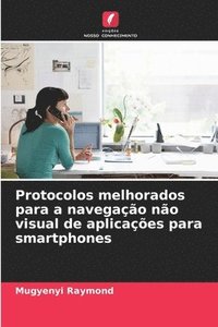 bokomslag Protocolos melhorados para a navegação não visual de aplicações para smartphones