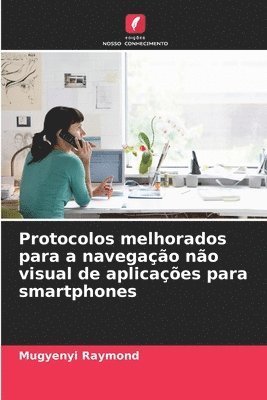 Protocolos melhorados para a navegação não visual de aplicações para smartphones