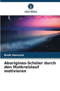 bokomslag Aborigines-Schler durch den Mutkreislauf motivieren