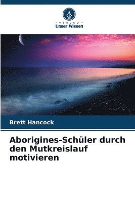 Aborigines-Schler durch den Mutkreislauf motivieren 1