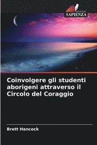 bokomslag Coinvolgere gli studenti aborigeni attraverso il Circolo del Coraggio