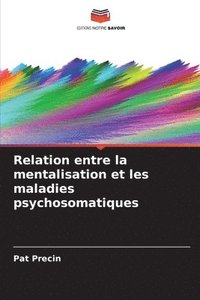 bokomslag Relation entre la mentalisation et les maladies psychosomatiques