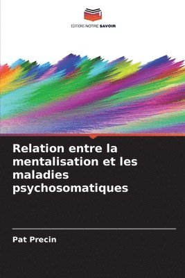 bokomslag Relation entre la mentalisation et les maladies psychosomatiques