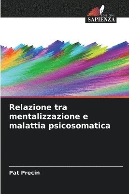 bokomslag Relazione tra mentalizzazione e malattia psicosomatica