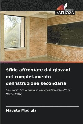 bokomslag Sfide affrontate dai giovani nel completamento dell'istruzione secondaria