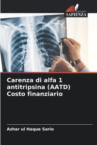 bokomslag Carenza di alfa 1 antitripsina (AATD) Costo finanziario