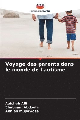 bokomslag Voyage des parents dans le monde de l'autisme