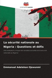 bokomslag La sécurité nationale au Nigeria: Questions et défis