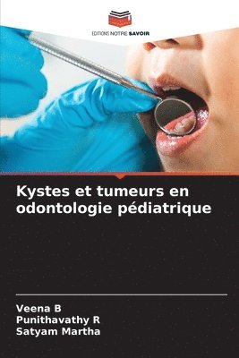 bokomslag Kystes et tumeurs en odontologie pdiatrique