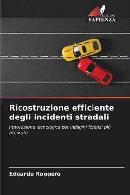 bokomslag Ricostruzione efficiente degli incidenti stradali