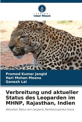 bokomslag Verbreitung und aktueller Status des Leoparden im MHNP, Rajasthan, Indien