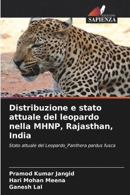 bokomslag Distribuzione e stato attuale del leopardo nella MHNP, Rajasthan, India