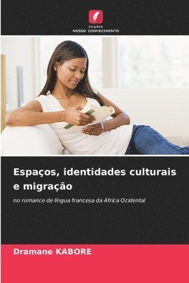 bokomslag Espaos, identidades culturais e migrao