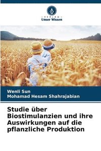 bokomslag Studie ber Biostimulanzien und ihre Auswirkungen auf die pflanzliche Produktion