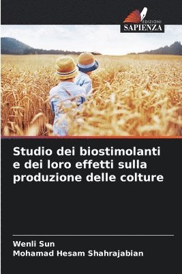 bokomslag Studio dei biostimolanti e dei loro effetti sulla produzione delle colture