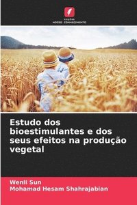 bokomslag Estudo dos bioestimulantes e dos seus efeitos na produção vegetal