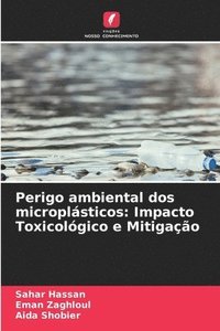 bokomslag Perigo ambiental dos microplásticos: Impacto Toxicológico e Mitigação