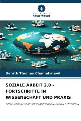 bokomslag Soziale Arbeit 2.0 - Fortschritte in Wissenschaft Und PRAXIS