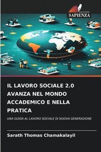 bokomslag Il Lavoro Sociale 2.0 Avanza Nel Mondo Accademico E Nella Pratica