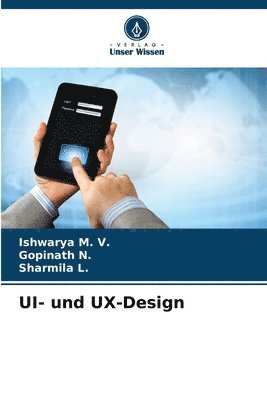 Ishwarya M V, Gopinath N, Sharmila L - UI- und UX-Design, Häftad