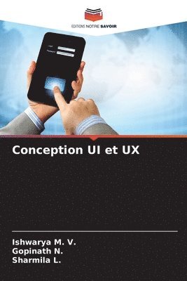 Ishwarya M V, Gopinath N, Sharmila L - Conception UI et UX, Häftad