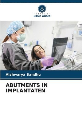 bokomslag Abutments in Implantaten