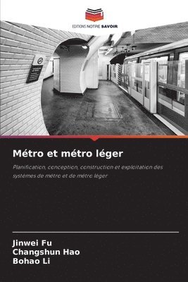 Jinwei Fu, Changshun Hao, Bohao Li - Métro et métro léger, Häftad