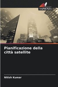 bokomslag Pianificazione della città satellite