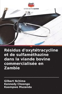 bokomslag Rsidus d'oxyttracycline et de sulfamthazine dans la viande bovine commercialise en Zambie