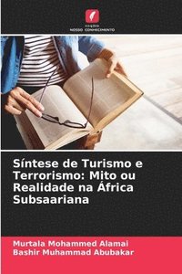 bokomslag Síntese de Turismo e Terrorismo: Mito ou Realidade na África Subsaariana