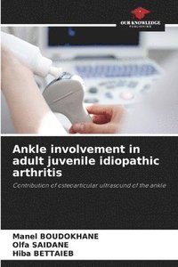 bokomslag Ankle involvement in adult juvenile idiopathic arthritis