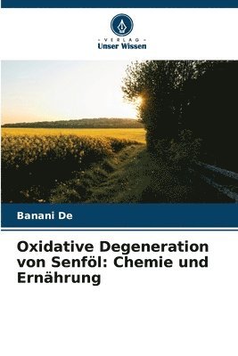 bokomslag Oxidative Degeneration von Senfl