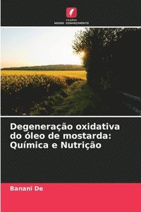 bokomslag Degenerao oxidativa do leo de mostarda