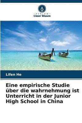 bokomslag Eine empirische Studie ber die wahrnehmung ist Unterricht in der Junior High School in China