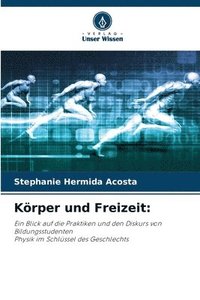bokomslag Körper und Freizeit