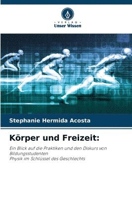 bokomslag Körper und Freizeit