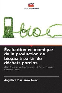 bokomslag valuation conomique de la production de biogaz  partir de dchets porcins