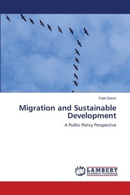 Fatih Demir - Migration and Sustainable Development, Häftad