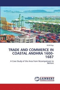 bokomslag Trade and Commerce in Coastal Andhra 1600-1687