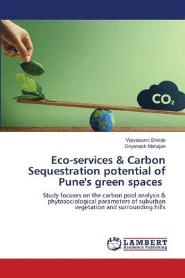 Eco-services & Carbon Sequestration potential of Pune's green spaces 1