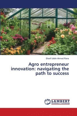 Agro entrepreneur innovation 1