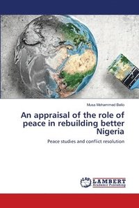 bokomslag appraisal of the role of peace in rebuilding better Nigeria