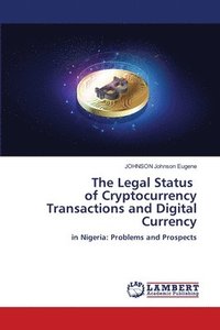 bokomslag Legal Status of Cryptocurrency Transactions and Digital Currency